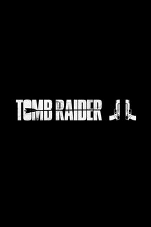 Постер фильма Tomb Raider: Лара Крофт 2