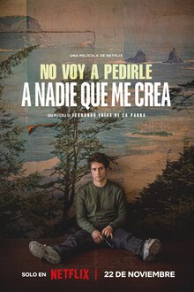 Poster of I Don't Expect Anyone to Believe Me
