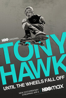 Poster of Tony Hawk: Until the Wheels Fall Off