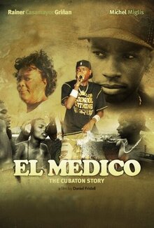 Poster of El Medico: The Cubaton Story