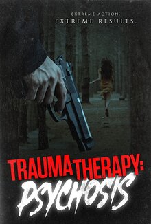 Poster of Trauma Therapy: Psychosis