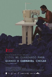 Poster of Waiting for the Carnival / Estou Me Guardando Para Quando O Carnaval Chegar 