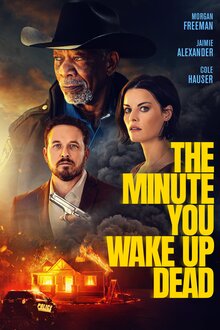 Poster of The Minute You Wake Up Dead