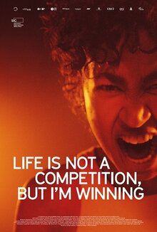 Poster of Life Is Not a Competition, But I'm Winning