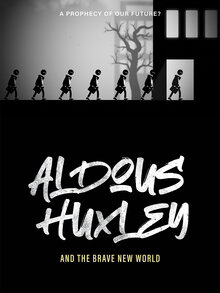 Poster of Aldous Huxley and the Brave New World