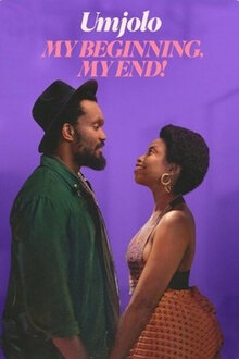 Poster of Umjolo: My Beginnings, My End!