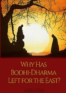Why Has Bodhi-Dharma Left for the East?