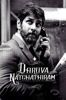 Poster of Dhruva Natchathiram