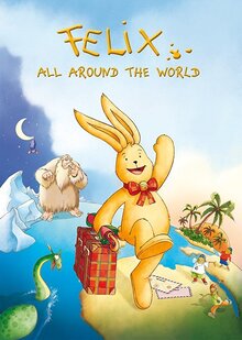 Poster of Felix — Ein Hase auf Weltreise
