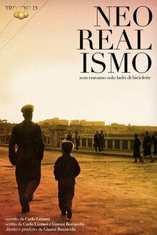 Poster of The Neorealism: We Were Not Just Bicycles Thieves