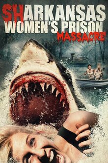 Poster of Sharkansas Women's Prison Massacre