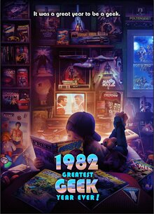Poster of 1982: Greatest Geek Year Ever!