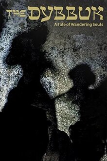 Poster of The Dybbuk. A Tale of Wandering Souls