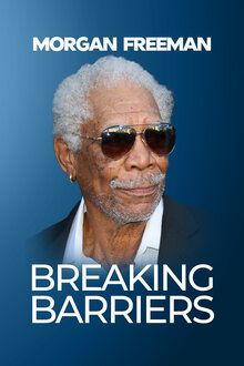 Poster of Morgan Freeman: Breaking Barriers