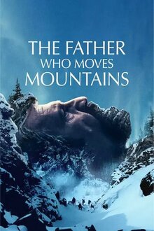 Poster of The Father Who Moves Mountains