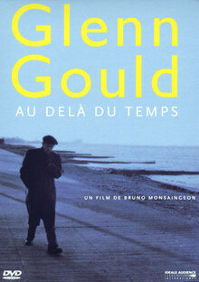 Poster of Glenn Gould: Au delà du temps / Glenn Gould: Hereafter