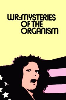 W.R.: Mysteries of the Organism