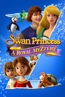 The Swan Princess: A Royal MyZtery