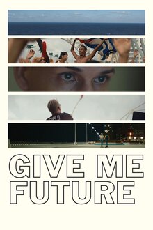 Poster of Give Me Future