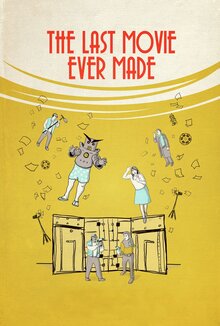 Poster of The Last Movie Ever Made
