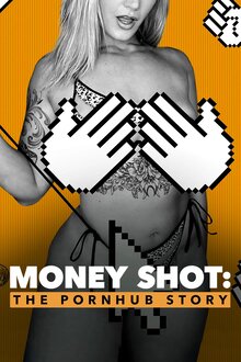 Poster of Money Shot: The Pornhub Story