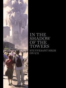 Poster of In the Shadows of the Towers: Stuyvesant High On 9/11