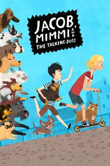 Jacob, MIMMI and the talking dogs