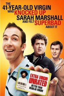 Poster of The 41-Year-Old Virgin Who Knocked Up Sarah Marshall and Felt Superbad About It