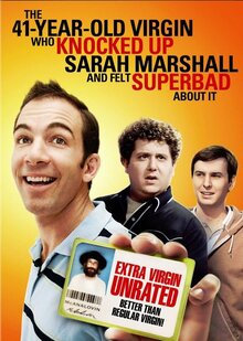 Poster of The 41-Year-Old Virgin Who Knocked Up Sarah Marshall and Felt Superbad About It