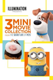 Poster of The Secret Life of Pets: 3 Mini-Movie Collection