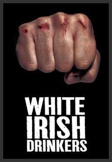 Poster of White Irish Drinkers