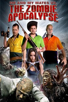 Me and My Mates vs the Zombie Apocalypse
