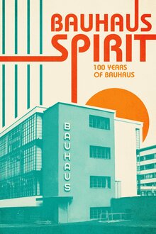 Vom Bauen der Zukunft — 100 Jahre Bauhaus