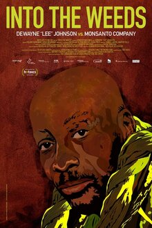 Poster of Into the Weeds: Dewayne 'Lee' Johnson vs Monsanto Company