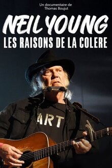 Poster of Neil Young - Les raisons de la colère