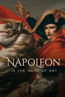 Постер фильма Napoleon: In the Name of Art