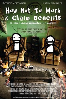 Poster of How Not to Work & Claim Benefits: (and Other Useful Information for Wasters)