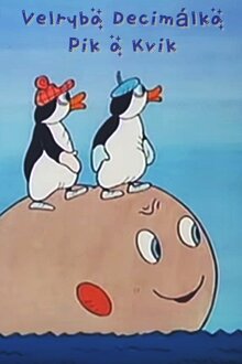 Poster of Velryba Decimálka, Pik a Kvik