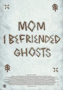 Poster of Mom, I Befriended Ghosts
