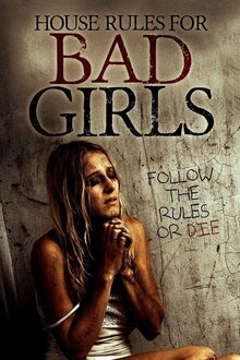 Poster of House Rules For Bad Girls / Bad Girls / New Hope Manor