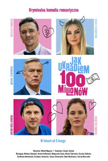 Постер фильма Как я украл 100 миллионов