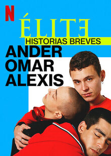 Élite Historias Breves: Omar Ander Alexis