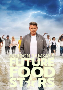 Gordon Ramsay's Future Food Stars