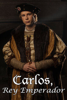 Carlos, Rey Emperador