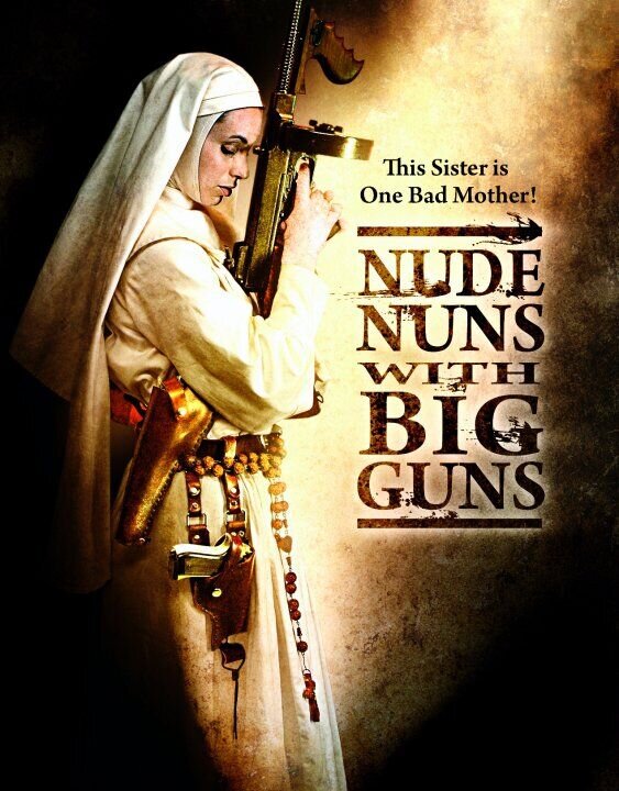 Nude Nuns with Big Guns (2010) - poster 4