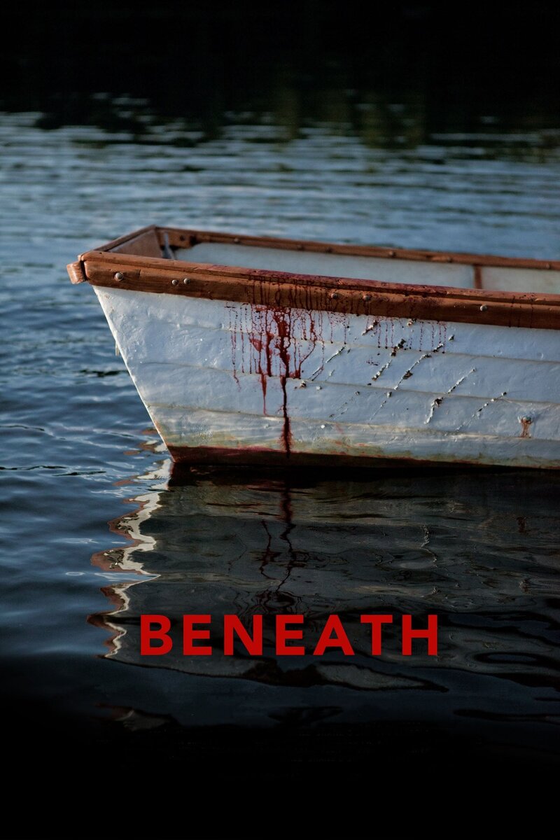Beneath (2013) - poster 1