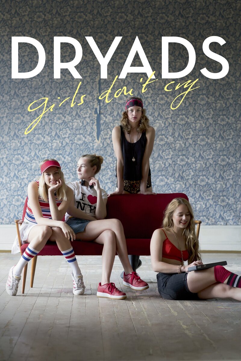 Dryads - Girls Don't Cry (2015) - poster 1