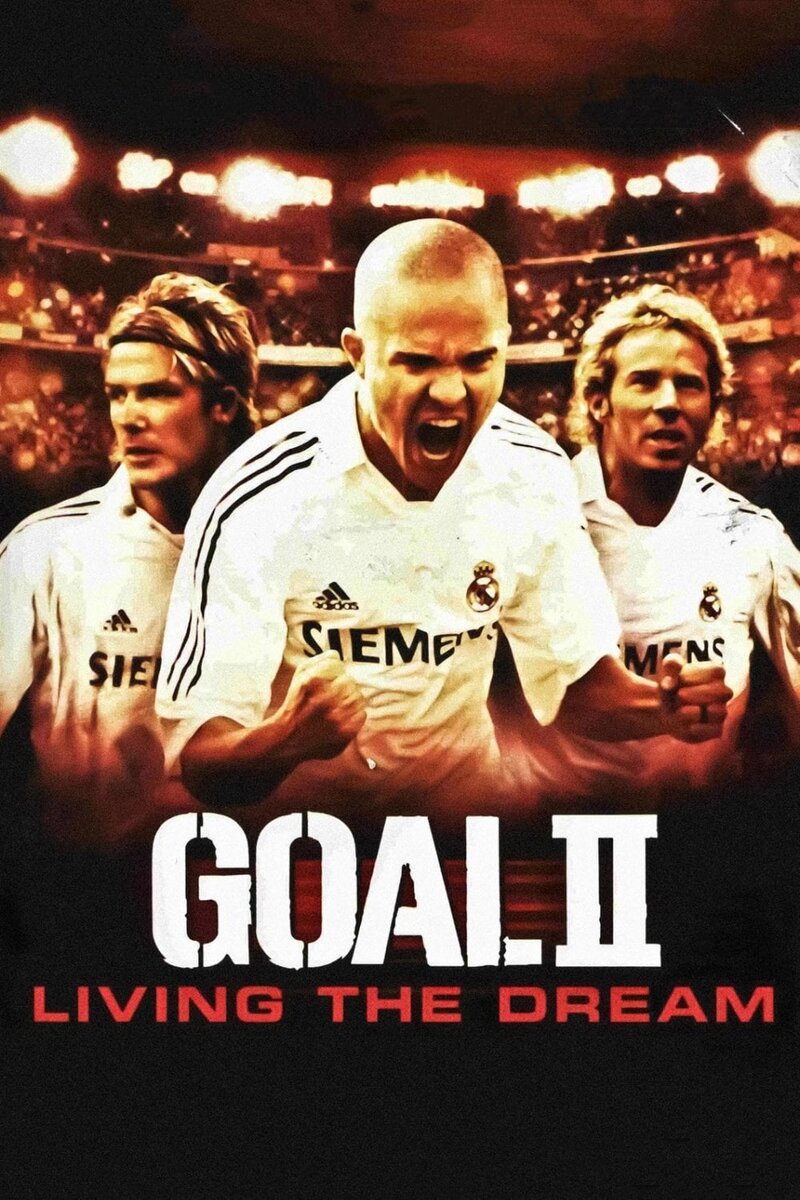 Goal II: Living the Dream (2007) - poster 1
