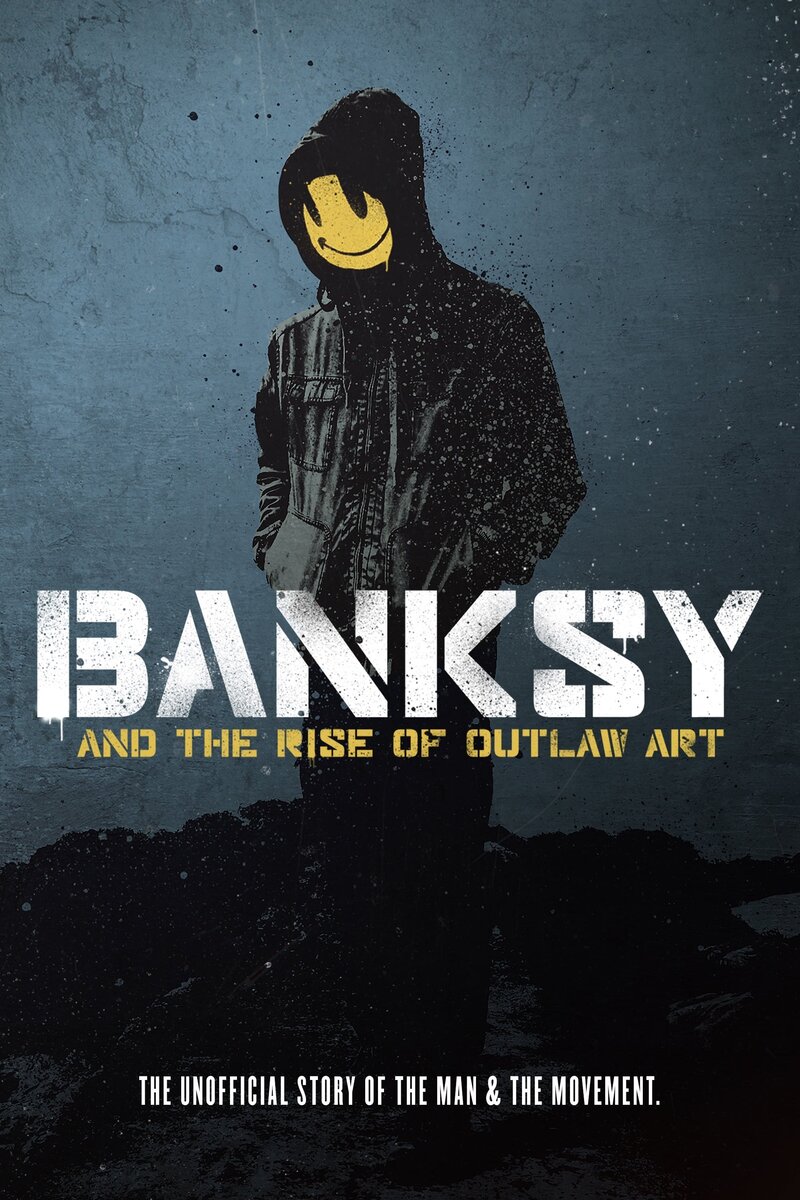 Banksy and the Rise of Outlaw Art (2020) - poster 1