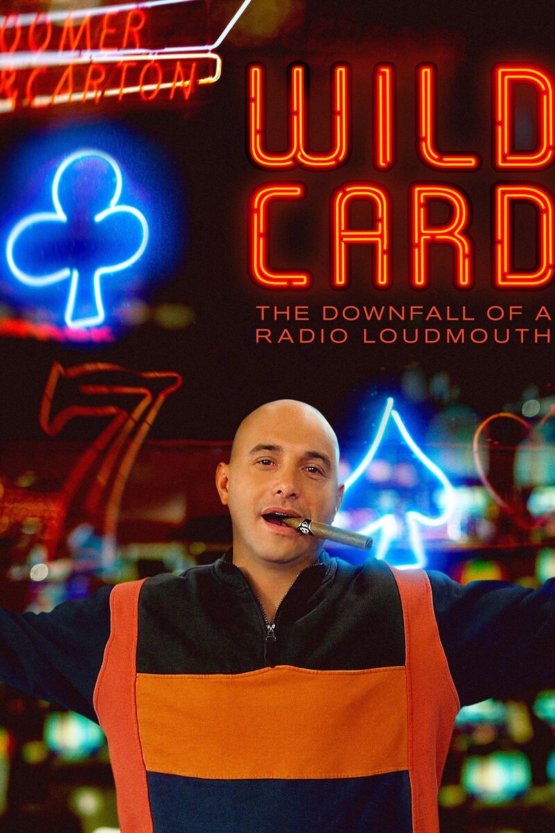 Wild Card: The Downfall of a Radio Loudmouth (2020) - poster 1